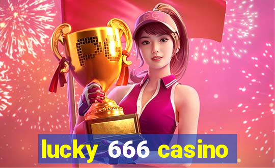 lucky 666 casino